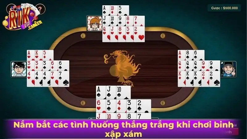 Nắm bắt các tình huống thắng trắng khi chơi binh xập xám